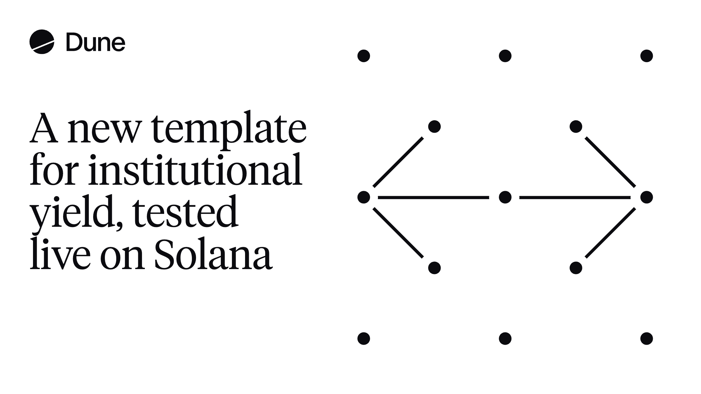 A new template for institutional yield, tested live on Solana